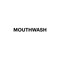 MOUTHWASH