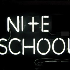 Nite School