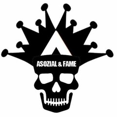 Asozial & Fame