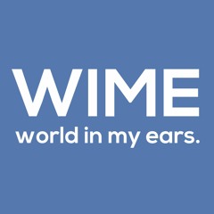 WIME - world in my ears.