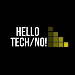 Hello Tech/No!