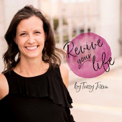 Revive Your Life by Tracy Fixen