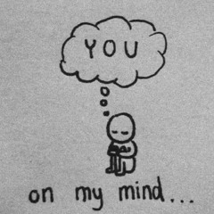 on my mind...
