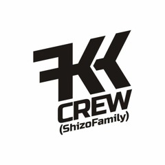 FKK - CREW ( ShizoFamily )