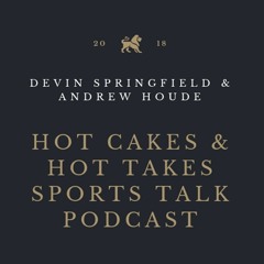 Hot Cakes & Hot Takes Sports Talk