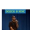 DEREK B NINE