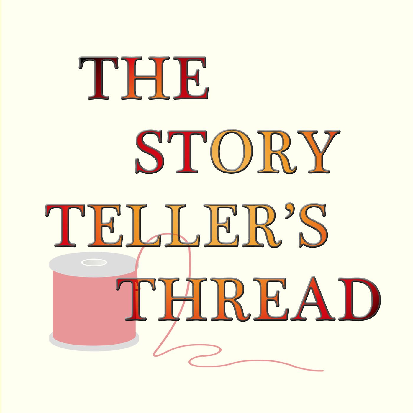 The Storyteller's Thread Podcast