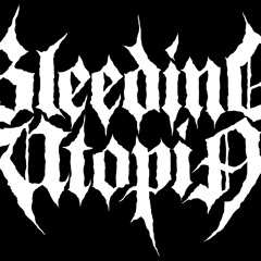 Bleeding Utopia