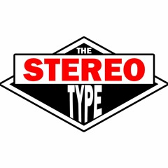 The Stereo Type