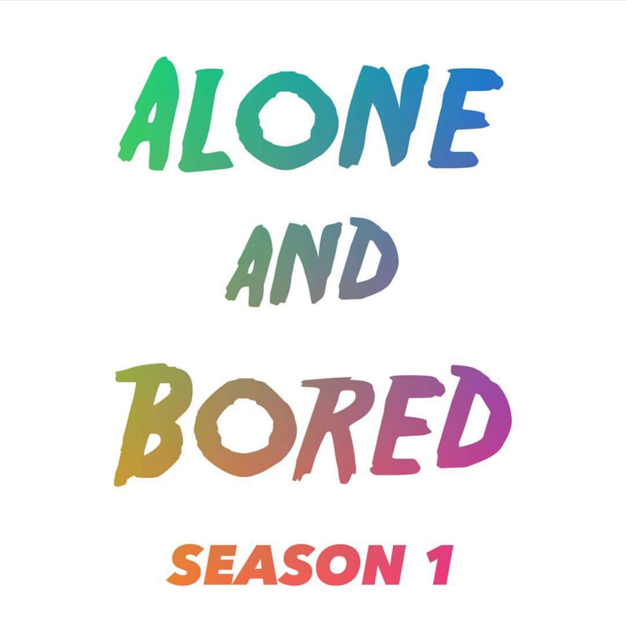 Alone And Bored: Season 1