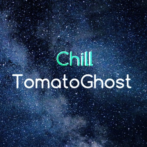 Chill TomatoGhost’s avatar