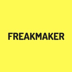 Freakmaker