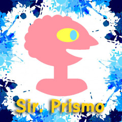 Sir. Prismo