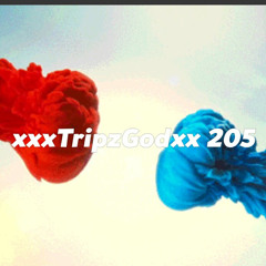 xxxTripzGodxx 205