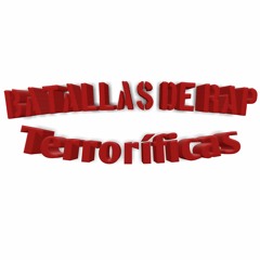 Batallas de Rap Terrorificas