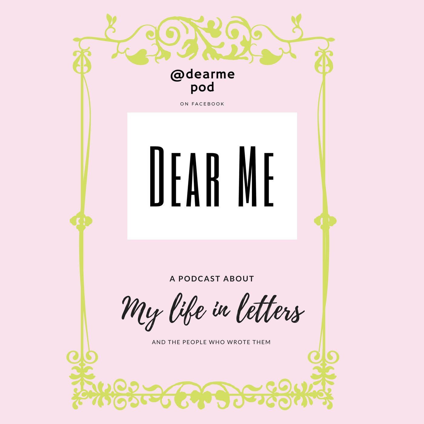 Dear Me - A Life In Letters podcast artwork