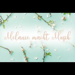Melanie macht Musik