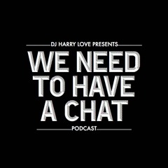 We Need To Have A Chat