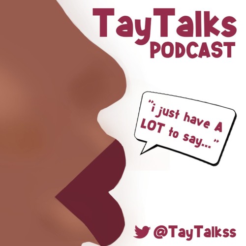 Stream Tay Talks music | Listen to songs, albums, playlists for free on ...