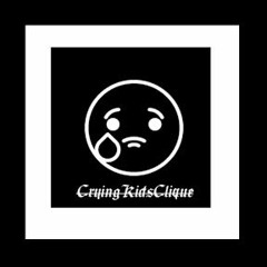 Crying Kids Clique