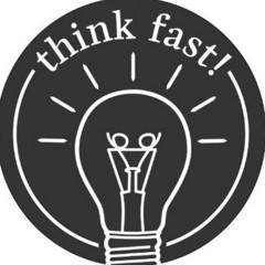 Think Fast!