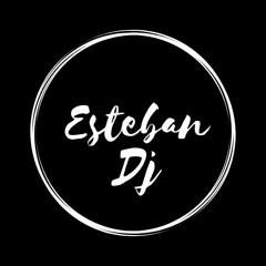 Esteban Dj ♪