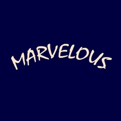 MARVELOUS