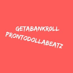 #GetaBankrollPronto