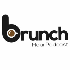 The Brunch Hour Podcast