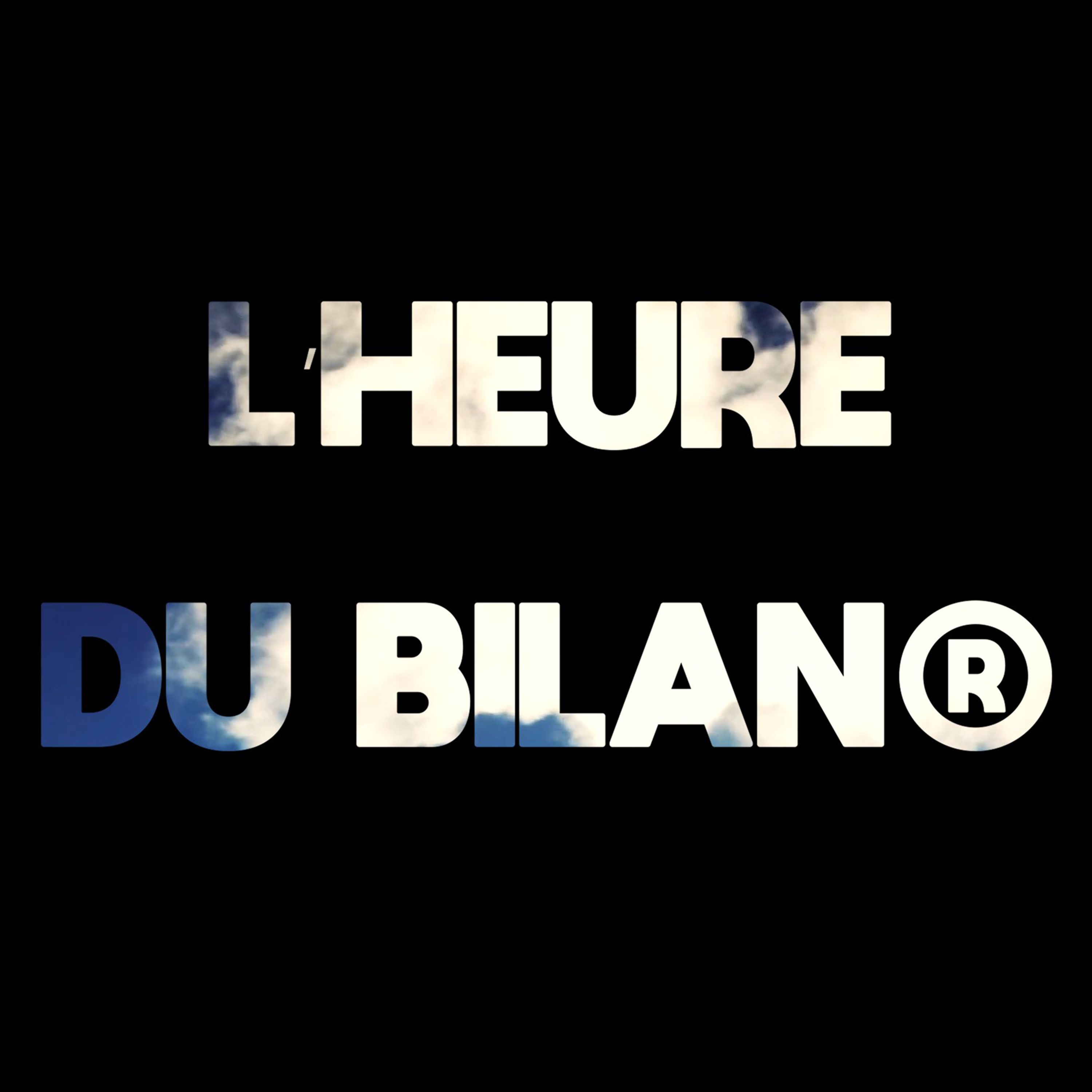 L’heure du Bilan®