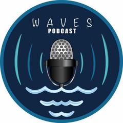 Waves Podcast