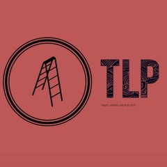 Tables, Ladders, and Podcasts