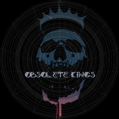OBSOLETE KINGS