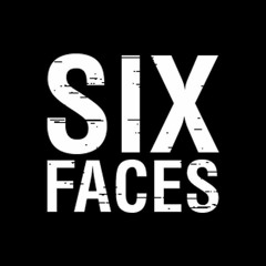 SIX FACES