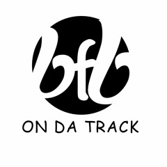 BFB On Da Track (Bosser Fort BeatZ)