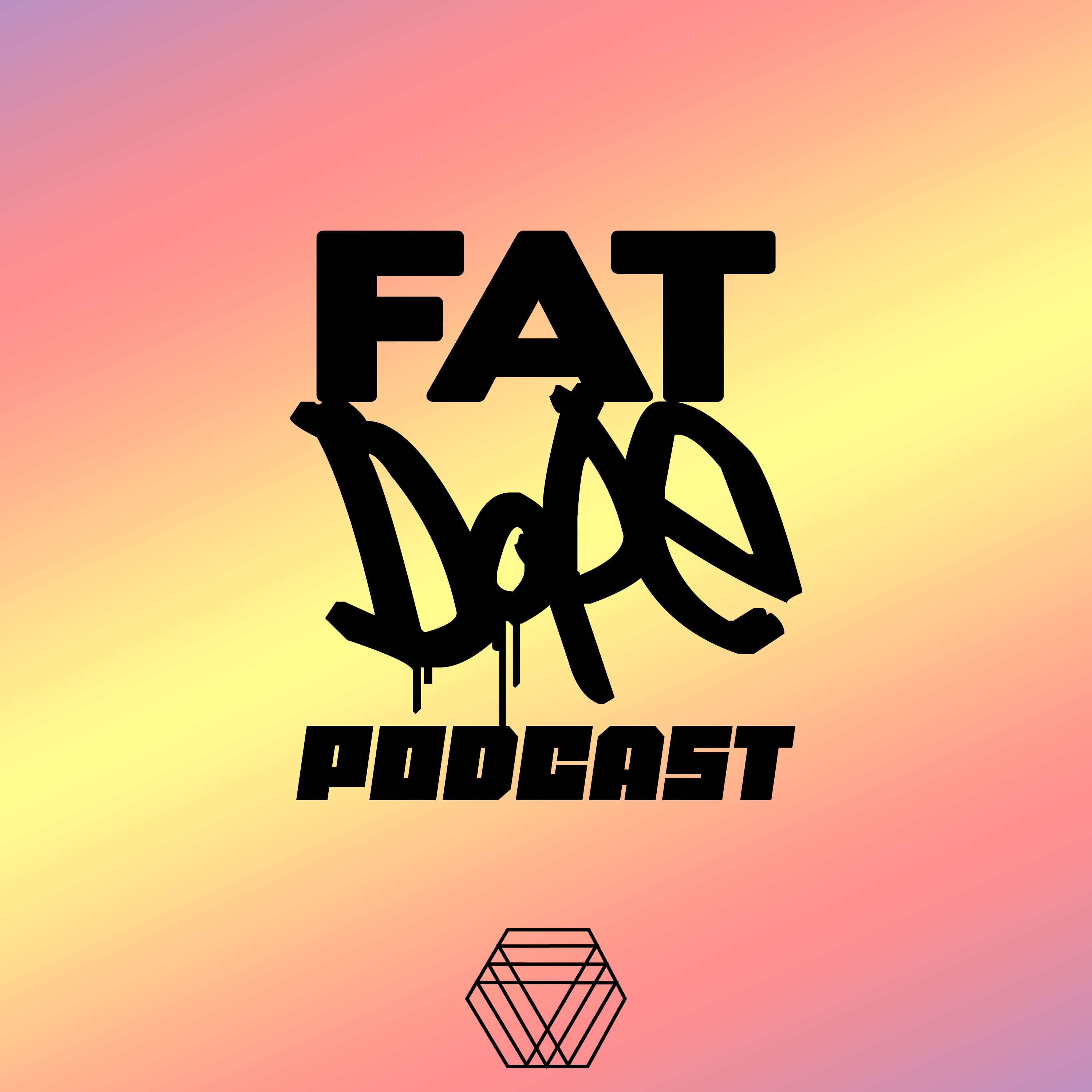 Fat Dope Podcast