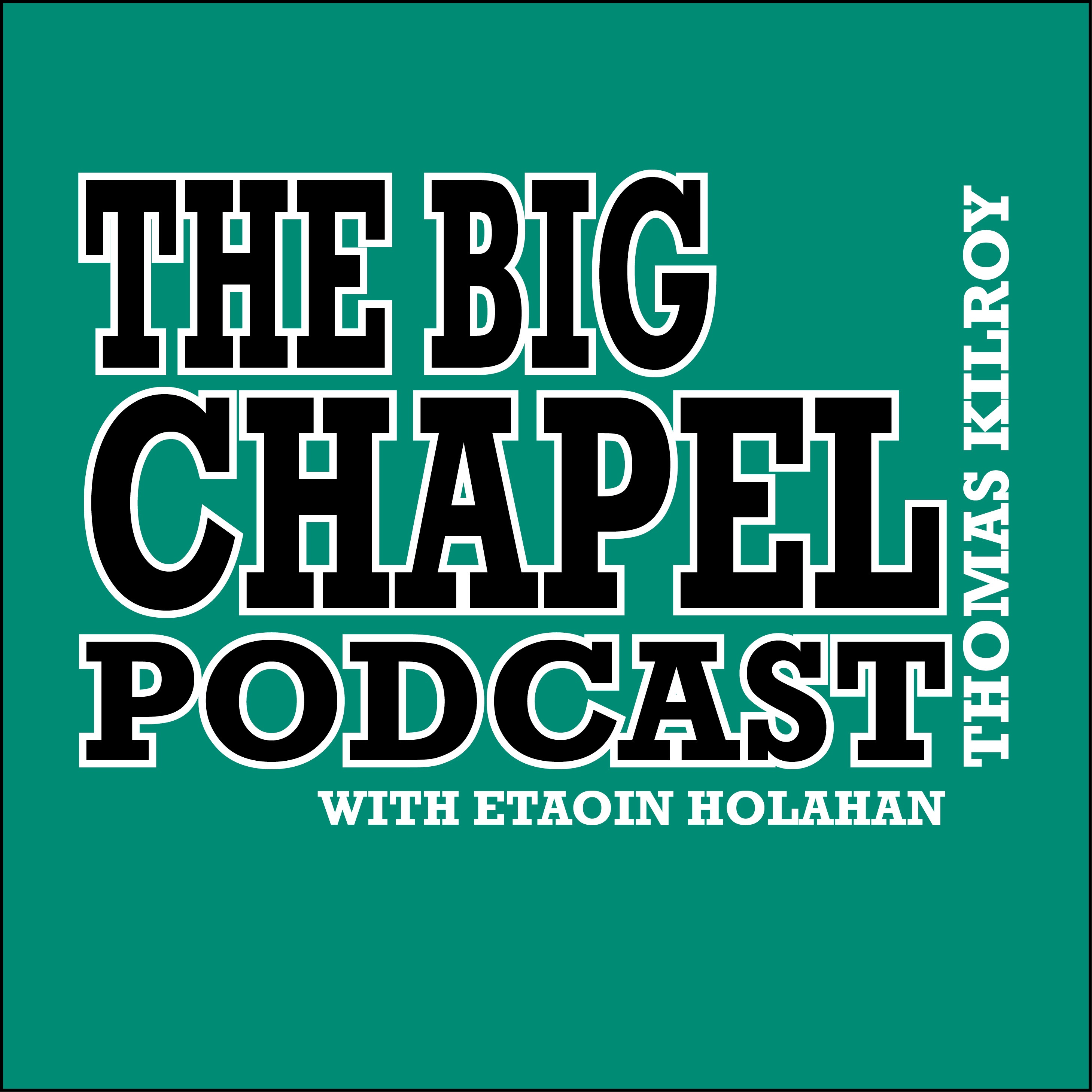 The Big Chapel Podcast