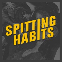 Spitting Habits