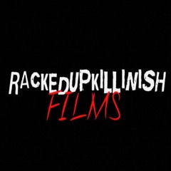 RACKEDUPKILLINISH PLAYLIST