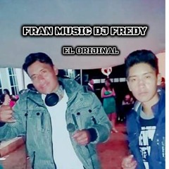 fran music dj fredy