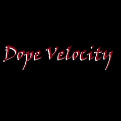 Dope Velocity