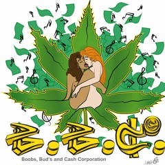 Stream Boobs, Bud's and Cash Corp. music