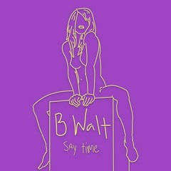 B Walt