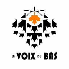 LA VOIX DU BAS