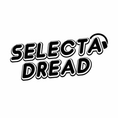 Selecta Dread