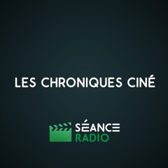 Les Chroniques Ciné