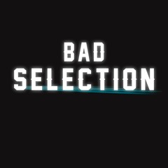 Bad Selection/Coco Vibez