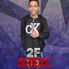 ↪ 2F SHEIK ✪