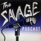 The Savage Podcast