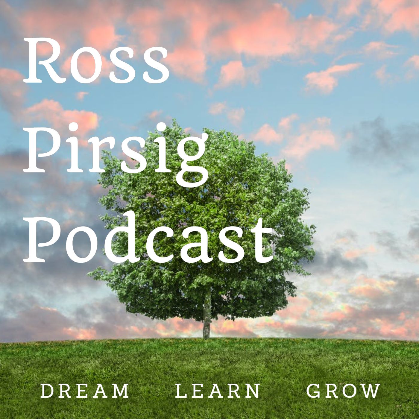 Ross Pirsig Podcast